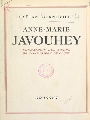 cover image of Une gloire de la France missionnaire, Anne-Marie Javouhey, fondatrice des Sœurs de St Joseph de Cluny